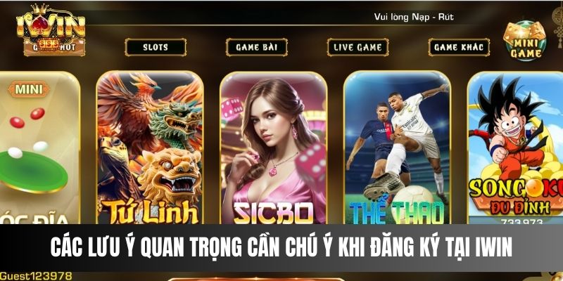 Các lưu ý quan trọng cần chú ý khi đăng ký tại IWIN