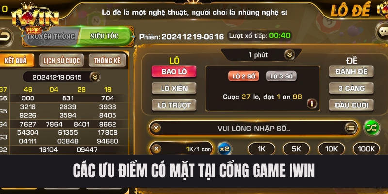 Các ưu điểm có mặt tại cổng game IWIN