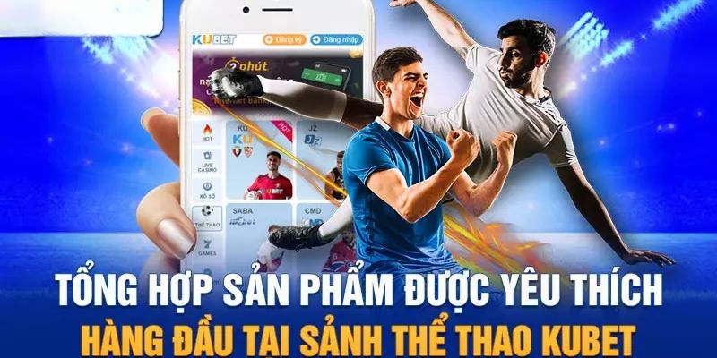 Những game siêu thú vị chỉ có tại sảnh game thể thao Kubet