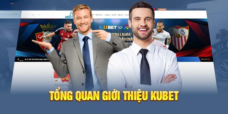 Sơ lược vài nét thông tin về nhà cái xanh chín Kubet