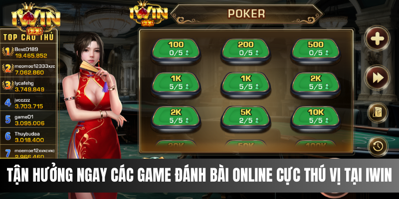 Tận hưởng ngay các game đánh bài online cực thú vị tại IWIN