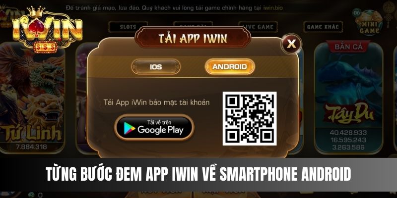 Từng bước đem app IWIN về Smartphone Android